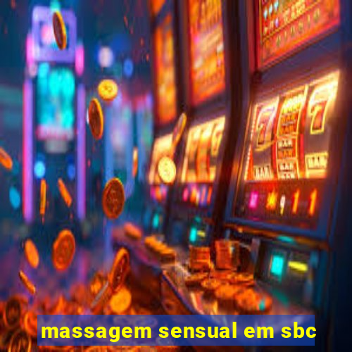 massagem sensual em sbc